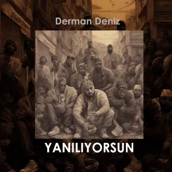 Yanılıyorsun by Unknown Artist