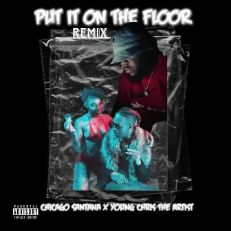 Put It On The Floor by Young Chris the Artist