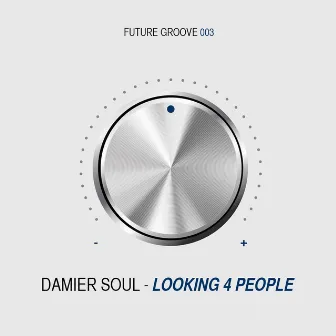 Looking 4 People by Damier Soul