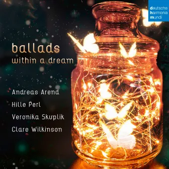 Ballads within a Dream by Veronika Skuplik