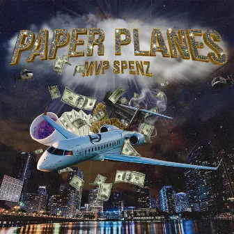 Paper Planes by mvp spenz