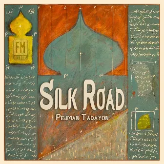 Silk Road: Music of India by Pejman Tadayon