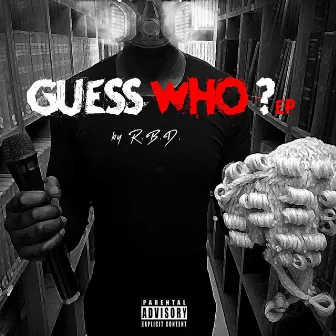 Guess Who? - EP by R.B.D.