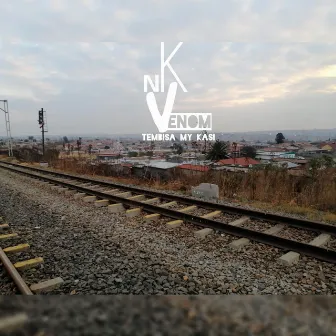 Tembisa My Kasi by NK Venom