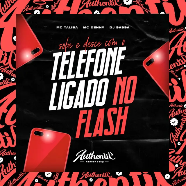 Sobe e Desce Com o Telefone Ligado no Flash