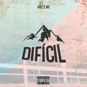 Difícil by Voltz MC