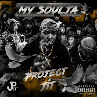 My Soulja by Project JIt