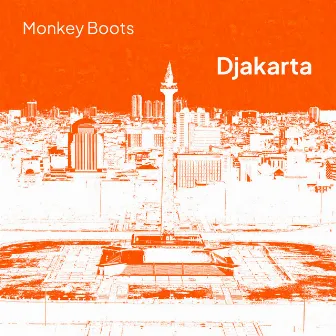 Djakarta (Original Version) by Monkey Boots