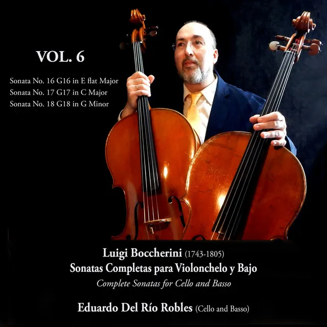 Luigi Boccherini: Sonatas completas para violonchelo y bajo. Complete Sonatas for Cello and Bass. Vol. 6