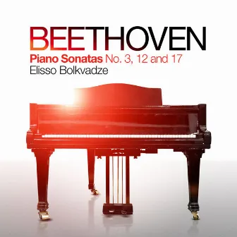 Beethoven: Piano Sonatas No. 3, 12 and 17 by Elisso Bolkvadze