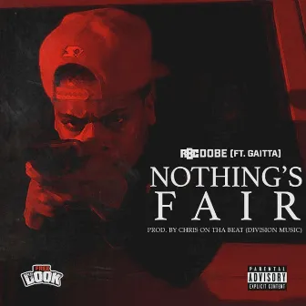 Nothings Fair by Rbc Dobe