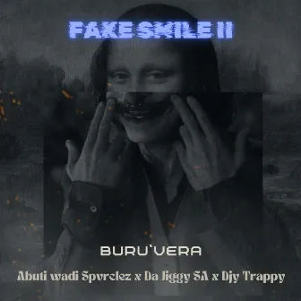 FAKE SMILE II by Buru'Vera