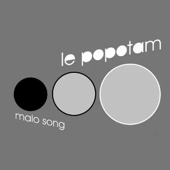 Malo Song by Le Popotam