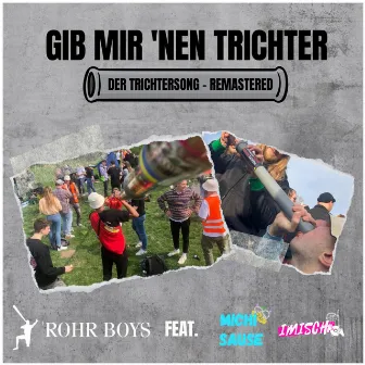 Gib mir 'nen Trichter - Der Trichtersong (Remastered Version) by Michi Sause