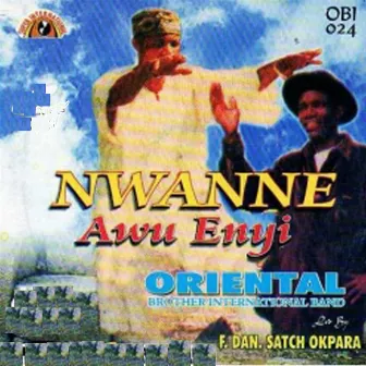 Nwanne Awu Enyi by Oriental Brothers International Band