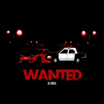 Wanted by Dj Ariel