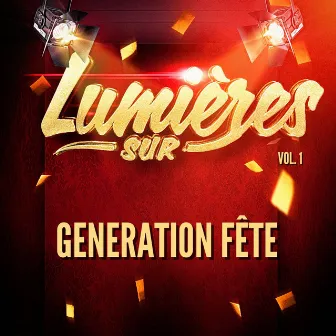 Lumières sur Generation Fête, Vol. 1 by Unknown Artist