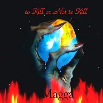 To Kill Or Not To Kill by Magga