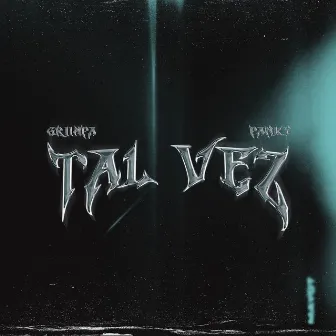 TAL VEZ by Panky Desalineado