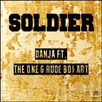 Soldier (feat. The One & Rude Boi Art) by Danja