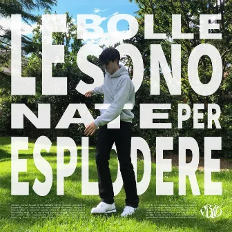 Le Bolle Sono Nate Per Esplodere by Oblio