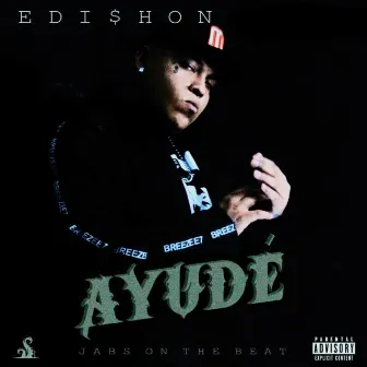 Ayudé by Edi$hon