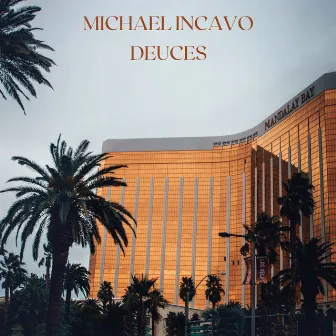 Deuces by Michael Incavo