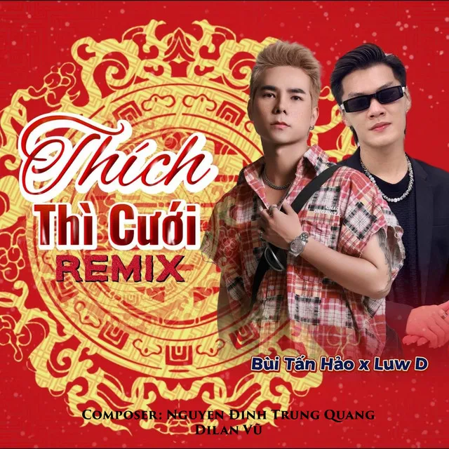 Thích Thì Cưới - Remix