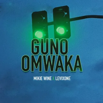 Guno Omwaka by Mikie Wine