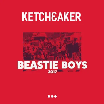 Beastie Boys 2017 by Ketch&Aker