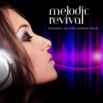 Melodic Revival: Harmonic Spa with Ambient Music by My Melody