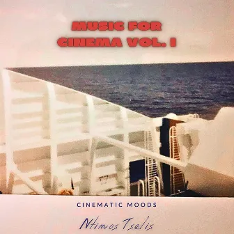 Music for Cinema Vol. I by Ntinos Tselis