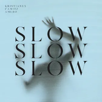 SLOW by Camitz