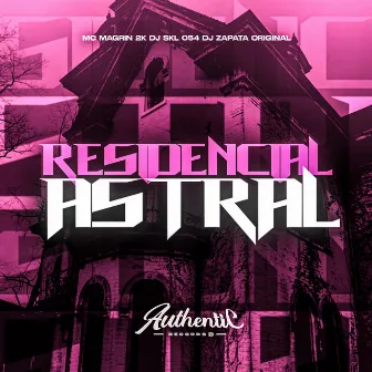 Residencial Astral by DJ ZAPATA ORIGINAL