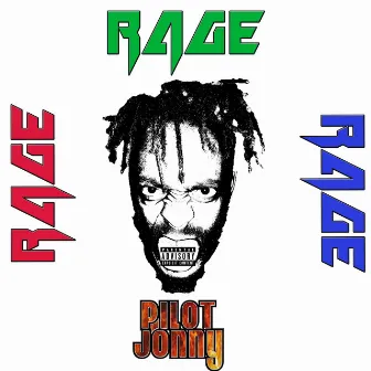 Rage! by Pilot Jonny