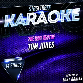 Stagetraxx Karaoke : The Very Best of Tom Jones (Karaoke Version) by Toby Adkins