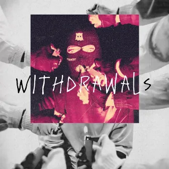 WITHDRAWALS by WesGhost