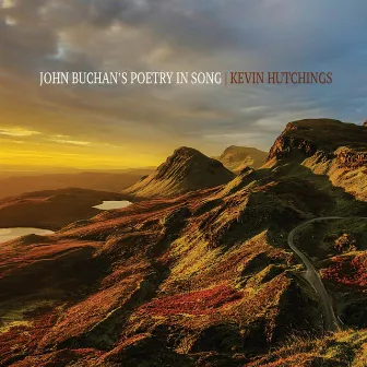 John Buchan's Poetry in Song by Kevin Hutchings