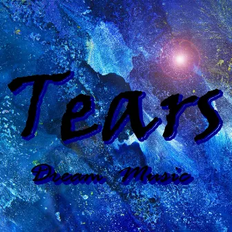 Tears by Dream Music