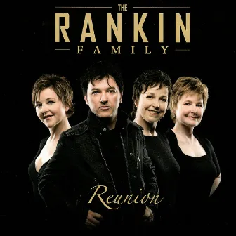 Reunion by The Rankin Family