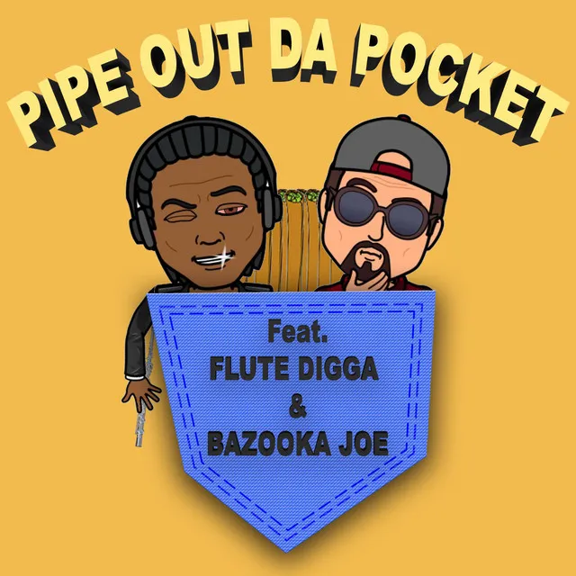 Pipe Out Da Pocket