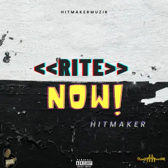 Rite Now! by Hitmaker