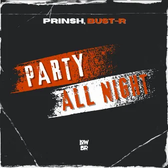 Party All Night by Bust-R