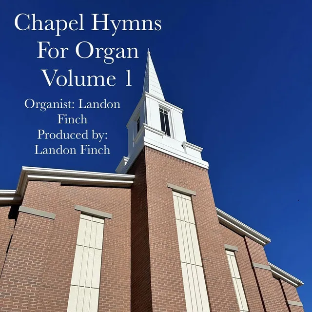 Chapel Hymns for Organ, Vol. 1