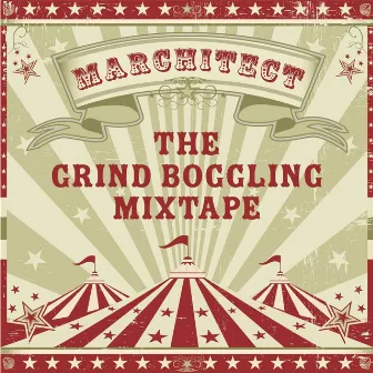 The Grind Boggling Mixtape by Marchitect