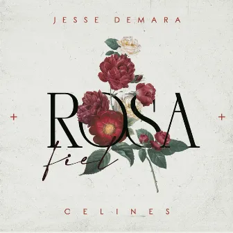 Rosa Fiel by Jesse Demara