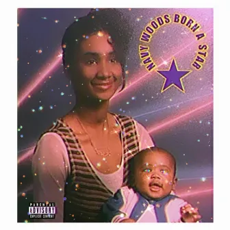 BORN A STAR by NAVY WOODS