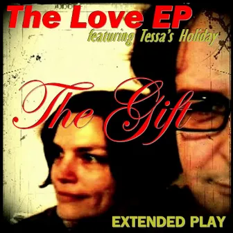 The Love EP by The Gift