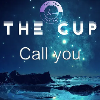 Call You by The Cup