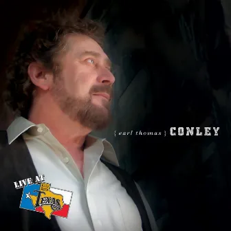 Live At Billy Bob's Texas by Earl Thomas Conley